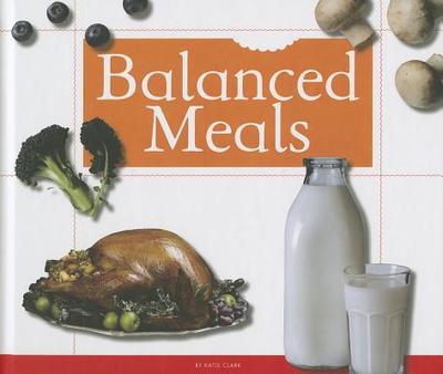 Balanced Meals - Clark, Katie