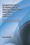 Balanceo De L?neas De Producci?n En Procesos Productivos Industriales: M?todo Lean Basado En Ts Y Tr