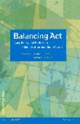 Balancing ACT: Law, Policy and Politics in Globalisation and Global Trade - Chen, Jianfu (Editor), and Walker, Gordon (Editor)