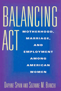 Balancing ACT: Motherhood, Marriage, and Employment Among American Women