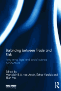 Balancing between Trade and Risk: Integrating Legal and Social Science Perspectives