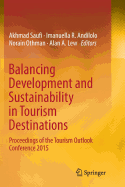 Balancing Development and Sustainability in Tourism Destinations: Proceedings of the Tourism Outlook Conference 2015