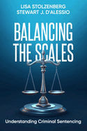 Balancing the Scales: Understanding Criminal Sentencing