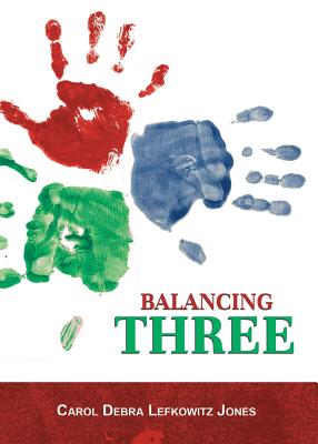 Balancing Three - Jones, Carol Debra, and Irishguy Design Studio, Gary (Cover design by)