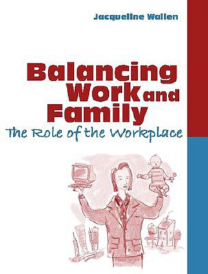 Balancing Work and Family - Wallen, Jacqueline