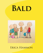 Bald: Bringing Hope for Children / Teens with Cancer - Based on a True Story - How to Help Someone with Cancer