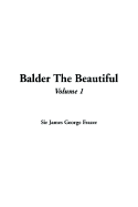 Balder the Beautiful, V1 - Frazer, James George, Sir