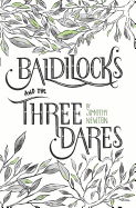 Baldilocks and the Three Dares