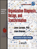 Baldrige User's Guide: Organization Diagnosis, Design, and Transformation