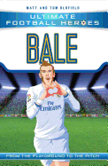 Bale (Ultimate Football Heroes - the No. 1 football series): Collect Them All!