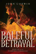 Baleful Betrayal: Overworld Chronicles Book Twelve
