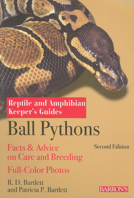 Ball Pythons - Bartlett, R D, and Bartlett, Patricia
