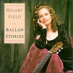 Ballad Stories - Ella Marie Gray (violin); Hilary Field (guitar); Hilary Field (guitar); Leslie Faye Johnson (viola);...