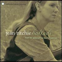 Ballads from Her Appalachian Family Tradition - Jean Ritchie