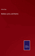 Ballads, Lyrics, and Hymns