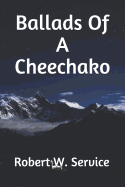 Ballads Of A Cheechako