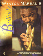Ballads: Trumpet Transcriptions with Piano Score - Marsalis, Wynton (Composer)