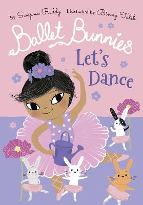 Ballet Bunnies: Let's Dance - Reddy, Swapna