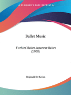 Ballet Music: Fireflies' Ballet, Japanese Ballet (1900)