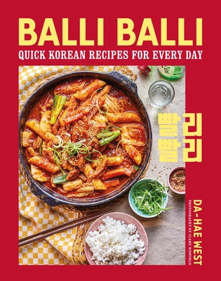 Balli Balli: Quick Korean Recipes for Every Day - West, Da-Hae