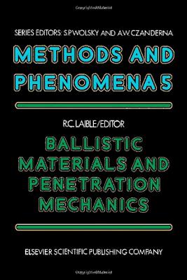 Ballistic Materials and Penetration Mechanics - Laible, Roy C