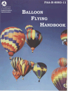 Balloon Flying Handbook, 2001 - Flight Standards Service (U S ) (Producer)