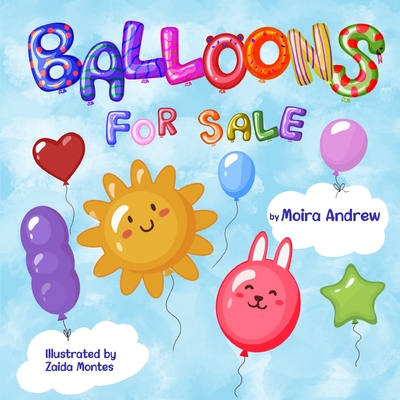 Balloons for Sale - Andrew, Moira, and Sizemore, Terrie (Editor)