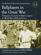 Ballplayers in the Great War: Newspaper Accounts of Major Leaguers in World War I Military Service