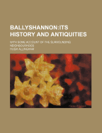 Ballyshannon: Its History and Antiquities: With Some Account of the Surrounding Neighbourhood