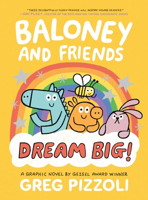 Baloney and Friends: Dream Big! - Pizzoli, Greg