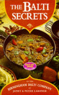 Balti Secrets of the Birmingham Balti Company: A Cross Between Wok and Casserole Cookery - Lardner, Janet