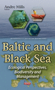 Baltic and Black Sea: Ecological Perspectives, Biodiversity and Management