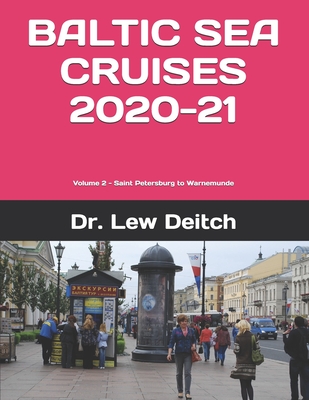 Baltic Sea Cruises 2020-21: Volume 2 - Saint Petersburg to Warnemunde - Deitch, Lew, Dr.