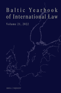 Baltic Yearbook of International Law, Volume 21 (2022)