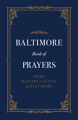 Baltimore Book of Prayers - Third Plenary Council of Baltimore