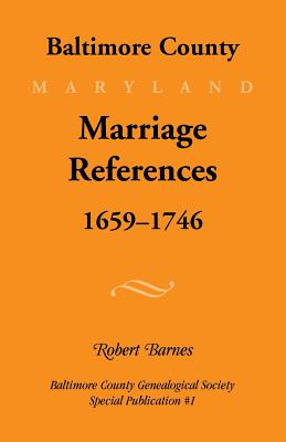 Baltimore County, Marriage References, 1659-1746 - Barnes, Robert