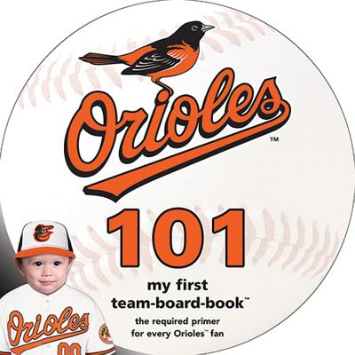 Baltimore Orioles 101 - Epstein, Brad M