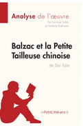 Balzac et la Petite Tailleuse chinoise de Dai Sijie (Analyse de l'oeuvre): Analyse compl?te et r?sum? d?taill? de l'oeuvre