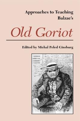 Balzac's Old Goriot - Ginsburg, Michal Peled (Editor)