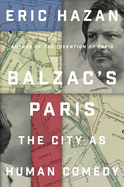 Balzac's Paris: The City as Human Comedy