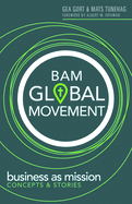 Bam Global Movement: Business as Mission Concepts and Stories