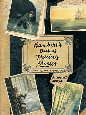 Bambert's Book of Missing Stories - Jung, Reinhardt, and Bell, Anthea (Translated by)
