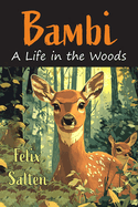 Bambi: A Life in the Woods [Newly Illustrated by Tiziana Matarazzo]