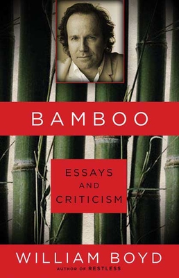 Bamboo: Essays and Criticism - Boyd, William