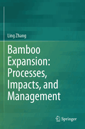 Bamboo Expansion: Processes, Impacts, and Management