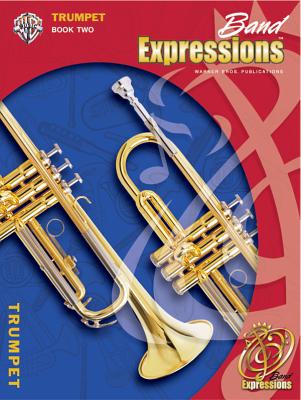 Band Expressions, Book Two Student Edition: Trumpet, Book & CD - Smith, Robert W, and Smith, Susan L, and Story, Michael