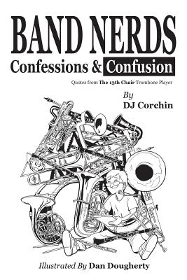 Band Nerds Confessions & Confusion - Corchin, Dj