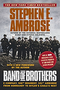 Band of Brothers: E Company, 506th Regiment, 101st Airborne from Normandy to Hitler's Eagle's Nest