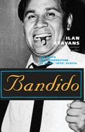 Bandido: The Death and Resurrection of Oscar "Zeta" Acosta