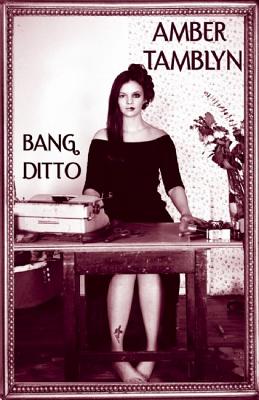 Bang Ditto - Tamblyn, Amber